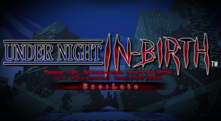 UNDER NIGHT IN-BIRTH Exe:Late